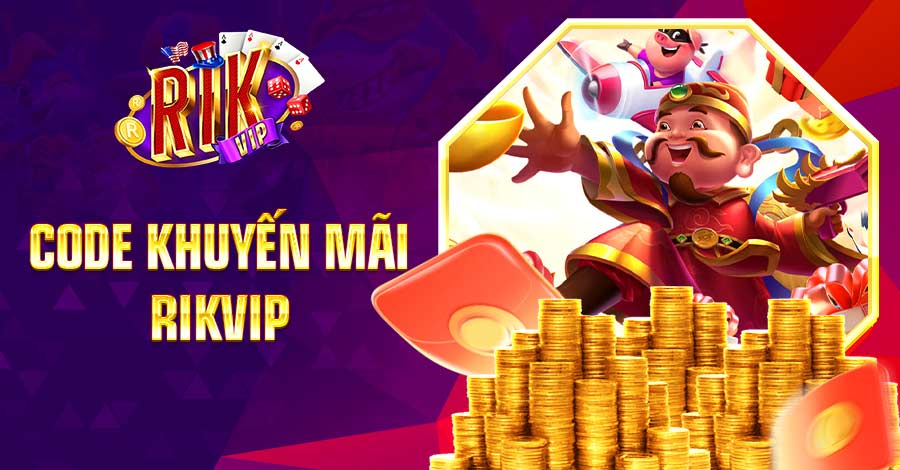 Code khuyến mãi Rikvip cho người mới và chuyên nghiệp